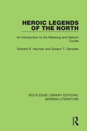 Heroic Legends of the North (An Introduction to the Nibelung and Dietrich Cycles) - 9780367439880 by Edward R. Haymes, Susann T. Samples, 9780367439880