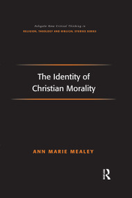 The Identity of Christian Morality - 9781032179926 by Ann Marie Mealey, 9781032179926