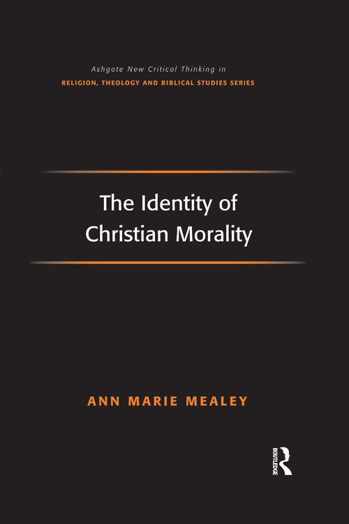 The Identity of Christian Morality - 9781032179926 by Ann Marie Mealey, 9781032179926
