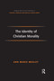 The Identity of Christian Morality - 9781032179926 by Ann Marie Mealey, 9781032179926