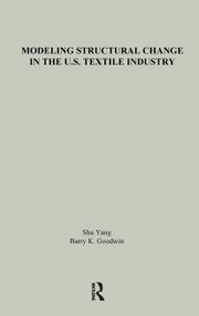 Modeling Structural Change in the U.S. Textile Industry - 9781138976245 by Shu Yang, Barry K. Goodwin, 9781138976245