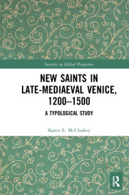 New Saints in Late-Mediaeval Venice, 1200-1500 (A Typological Study) - 9781032088204 by Karen E. McCluskey, 9781032088204
