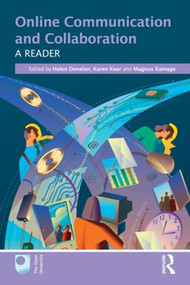 Online Communication and Collaboration (A Reader) by Helen Donelan, Karen Kear, Magnus Ramage, 9780415564786