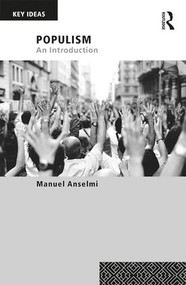 Populism (An Introduction) - 9781138287167 by Manuel Anselmi, 9781138287167