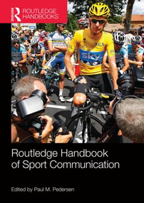 Routledge Handbook of Sport Communication by Paul M. Pedersen, 9781138916951