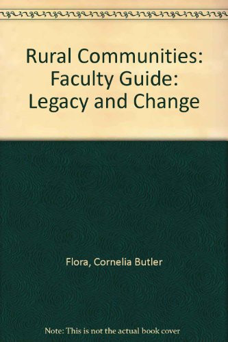 Rural Communities (Legacy And Change, Faculty Guide) by Jan Flora, Cornelia Butler Flora, Elizabeth Houdek, 9780813314808