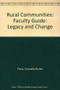 Rural Communities (Legacy And Change, Faculty Guide) by Jan Flora, Cornelia Butler Flora, Elizabeth Houdek, 9780813314808