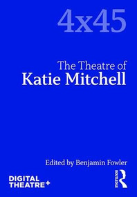 The Theatre of Katie Mitchell - 9781138600058 by Benjamin Fowler, 9781138600058