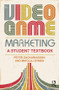 Video Game Marketing (A student textbook) - 9781138812277 by Peter Zackariasson, Mikolaj Dymek, 9781138812277