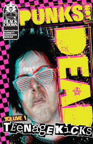 Punks Not Dead, Vol. 1: Teenage Kicks by David Barnett, Martin Simmonds, Kieron Gillen, 9781684053421
