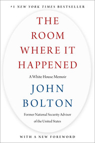The Room Where It Happened (A White House Memoir) - 9781982148041 by John Bolton, 9781982148041