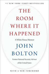 The Room Where It Happened (A White House Memoir) - 9781982148041 by John Bolton, 9781982148041
