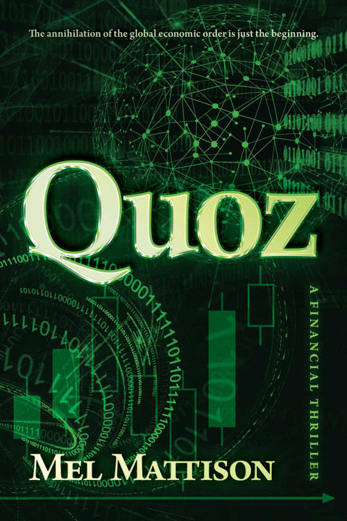 Quoz (A Financial Thriller) by Mel Mattison, 9798888452028