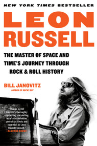 Leon Russell (The Master of Space and Time's Journey Through Rock & Roll History) - 9780306924781 by Bill Janovitz, 9780306924781