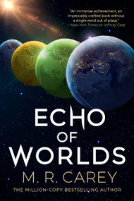Echo of Worlds by M. R. Carey, 9780316504690