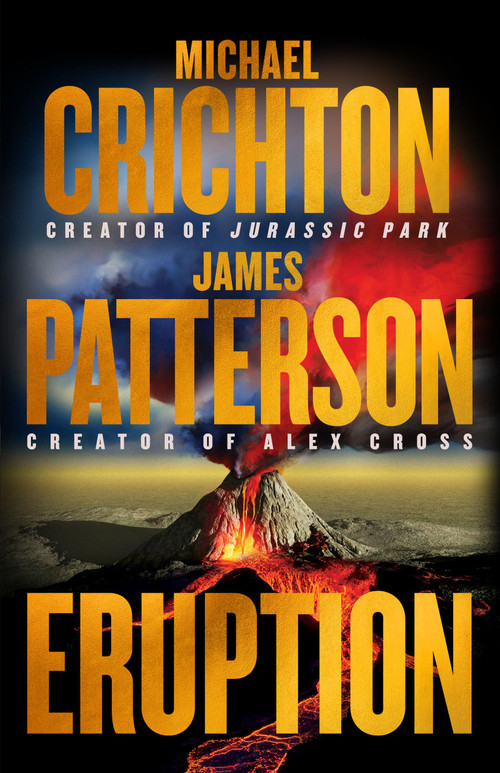 Eruption (A Thriller) by James Patterson, Michael Crichton, 9780316565073