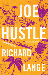 Joe Hustle (A Novel) by Richard Lange, 9780316568470