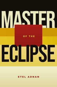 Master of the Eclipse - 9781623717117 by Etel Adnan, 9781623717117