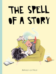 The Spell of a Story by Mariajo Ilustrajo, 9780711278011