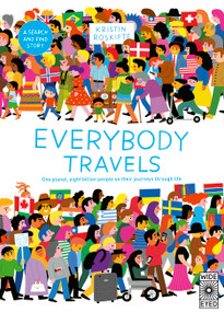 Everybody Travels (Every One A Different Journey) by Kristin Roskifte, 9780711294578