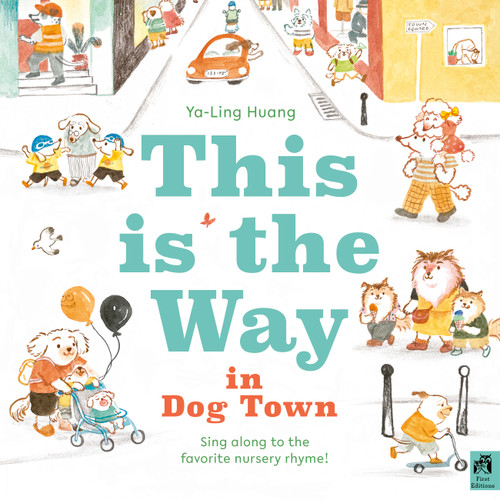 This is the Way in Dogtown by Ya-Ling Huang, 9780711295339