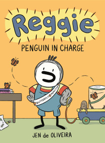 Reggie: Penguin in Charge (A Graphic Novel) by Jen de Oliveira, 9780759557574