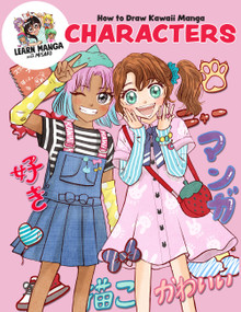 How to Draw Kawaii Manga Characters by Misako Rocks!, 9780760388693