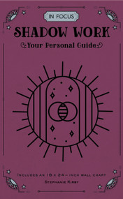 In Focus Shadow Work (Your Personal Guide) by Stephanie Kirby, 9780760388808