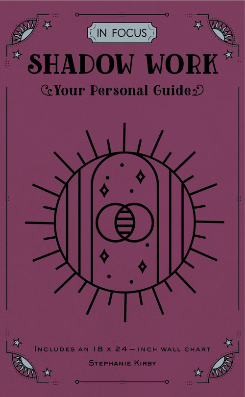 In Focus Shadow Work (Your Personal Guide) by Stephanie Kirby, 9780760388808