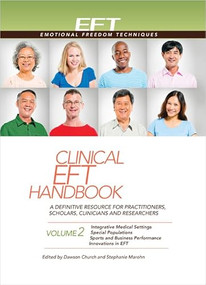 Clinical EFT Handbook Volume 2 by Dawson Church, Stephanie Marohn, 9781604152128