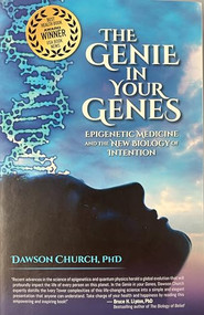 The Genie in Your Genes (Epigenetic Medicine and the New Biology of Intention) by Dawson Church, 9781604152432