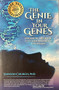The Genie in Your Genes (Epigenetic Medicine and the New Biology of Intention) by Dawson Church, 9781604152432