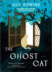 The Ghost Cat (A Novel) by Alex Howard, 9781335012333