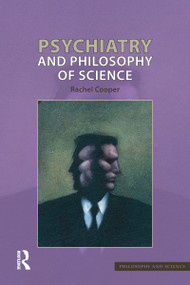 Psychiatry and Philosophy of Science - 9781844651085 by Rachel Cooper, 9781844651085
