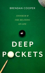 Deep Pockets (Snooker and the Meaning of Life) - 9781408717790 by Brendan Cooper, 9781408717790