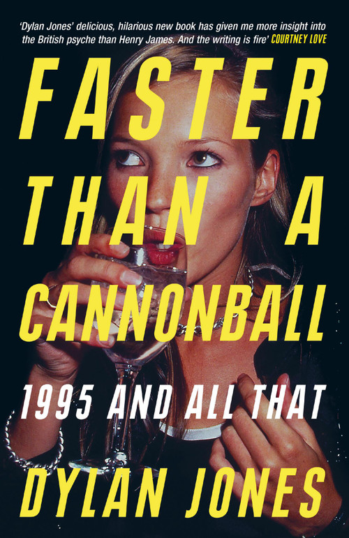 Faster Than A Cannonball (1995 and All That) - 9781474624596 by Dylan Jones, 9781474624596