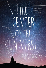 The Center of the Universe by Ria Voros, 9781525312724