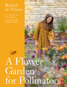 A Flower Garden for Pollinators by Rachel de Thame, 9781529422146