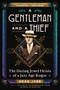 A Gentleman and a Thief (The Daring Jewel Heists of a Jazz Age Rogue) by Dean Jobb, 9781643752839