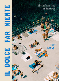 Il Dolce Far Niente (The Italian Way of Summer) by Lucy Laucht, 9781648291906
