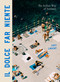 Il Dolce Far Niente (The Italian Way of Summer) by Lucy Laucht, 9781648291906