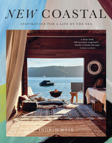 New Coastal (Inspiration for a Life by the Sea) by Ingrid Weir, 9781743799178