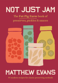 Not Just Jam by Matthew Evans, 9781761500206