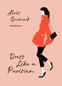 Dress Like a Parisian - 9781784729486 by Alois Guinut, 9781784729486