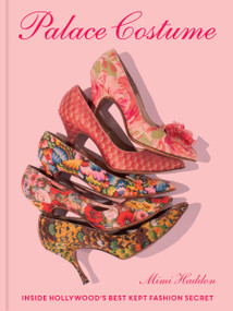 Palace Costume (Inside Hollywood's Best Kept Fashion Secret) by Mimi Haddon, 9781797228853