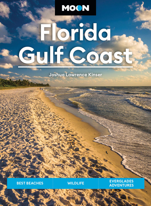 Moon Florida Gulf Coast (Best Beaches, Wildlife, Everglades Adventures) by Joshua Lawrence Kinser, Moon Travel Guides, 9798886470444