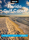 Moon Florida Gulf Coast (Best Beaches, Wildlife, Everglades Adventures) by Joshua Lawrence Kinser, Moon Travel Guides, 9798886470444