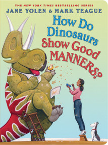 How Do Dinosaurs Show Good Manners? - 9781546127314 by Jane Yolen, Mark Teague, 9781546127314