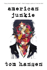 American Junkie by Tom Hansen, Sean Beaudoin, 9781593766641