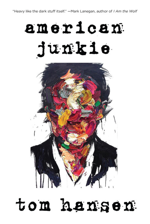 American Junkie by Tom Hansen, Sean Beaudoin, 9781593766641